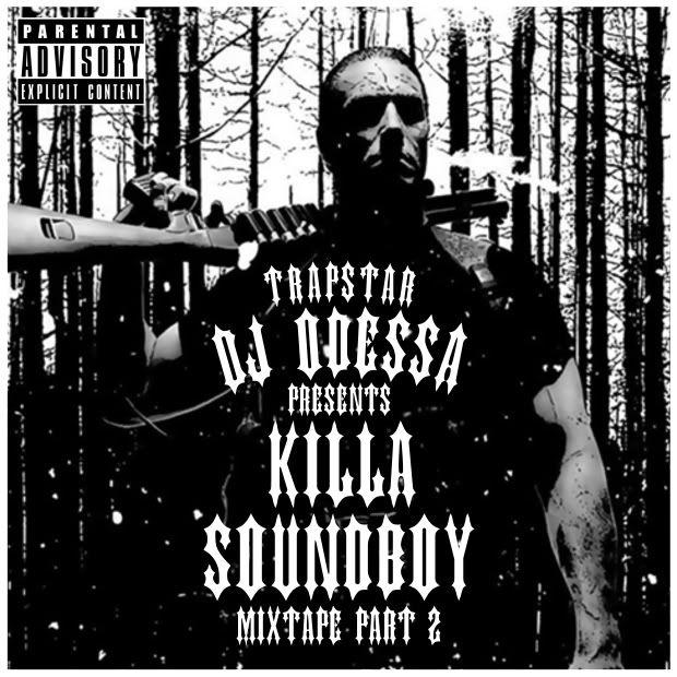 TRAPSTAR X O-DESSA 'KILL SOUNDBOY' MIXTAPE PART 2., High Order TRAPSTAR X O-DESSA 'KILLA SOUNDBOY' MIXTAPE PART 2., High Order