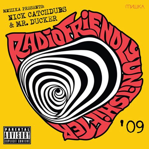 Mishka Presents Radio Friendly Unit Shifter ‘09 Mix, High Order! Mishka Presents Radio Friendly Unit Shifter ‘09 Mix, High Order!