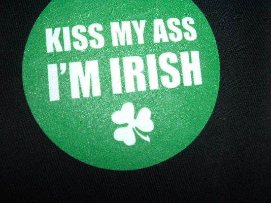 kiss my ass im irish