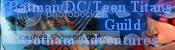 Batman/DC/Teen Titans Guild banner